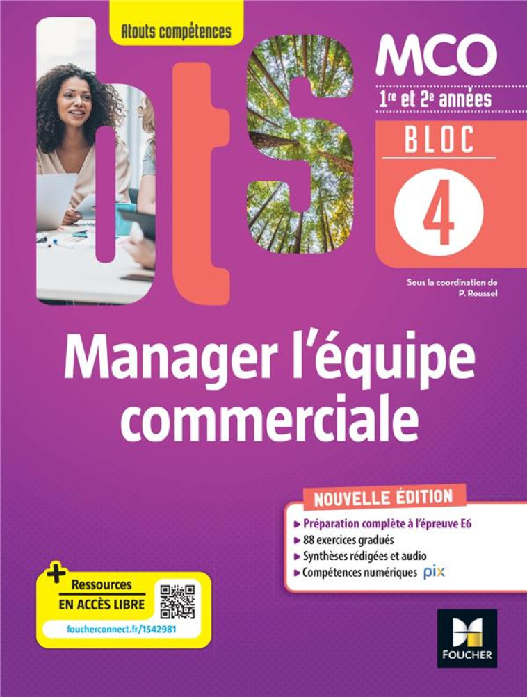 BLOC 4 - MANAGER L'EQUIPE COMMERCIALE - BTS MCO - 1RE & 2E ANNEES - ED. 2022 - LIVRE ELEVE - ROUSSEL/HANE/MONARCA - FOUCHER