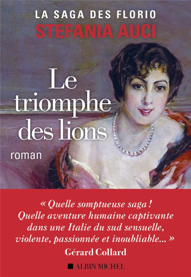 LES FLORIO - TOME 2 - LE TRIOMPHE DES LIONS - AUCI STEFANIA - ALBIN MICHEL