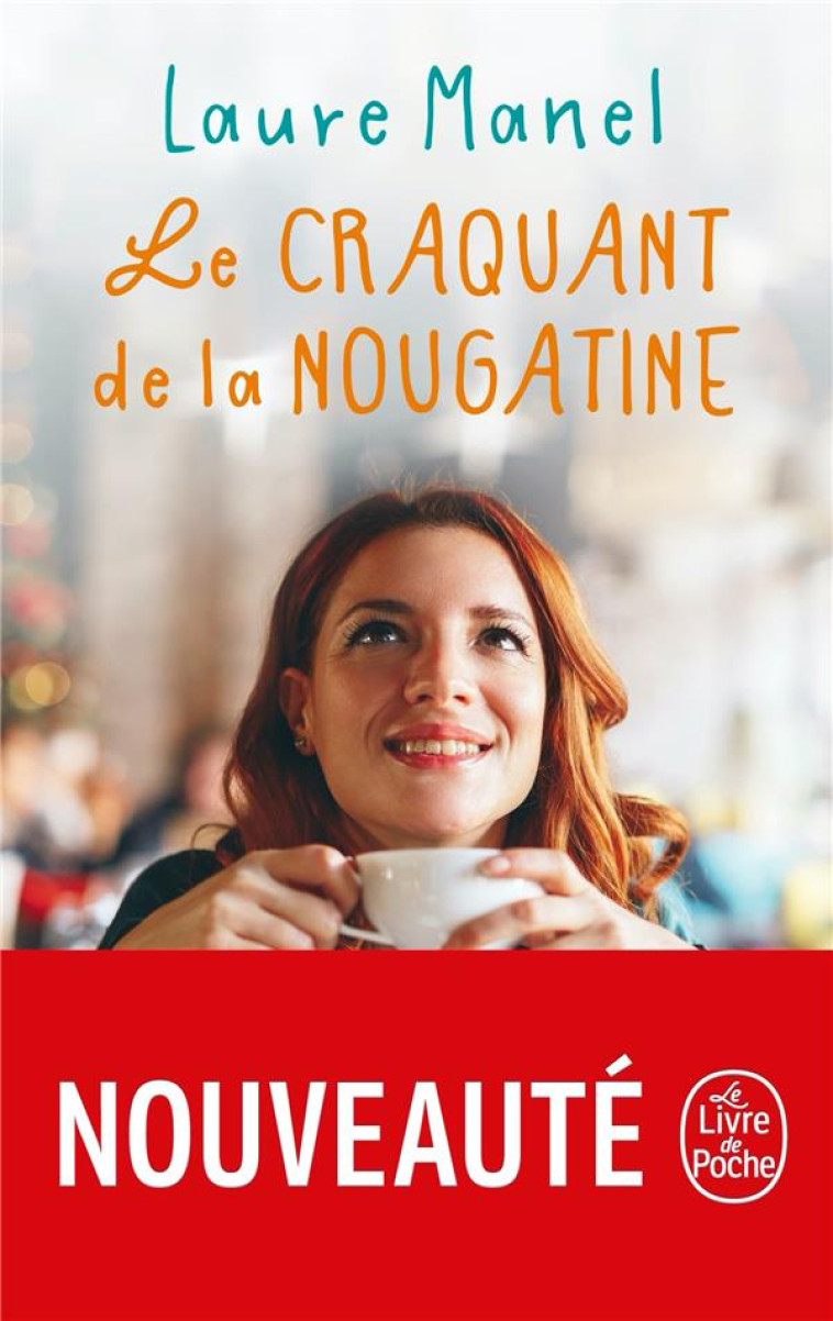 LE CRAQUANT DE LA NOUGATINE - MANEL LAURE - LGF/Livre de Poche