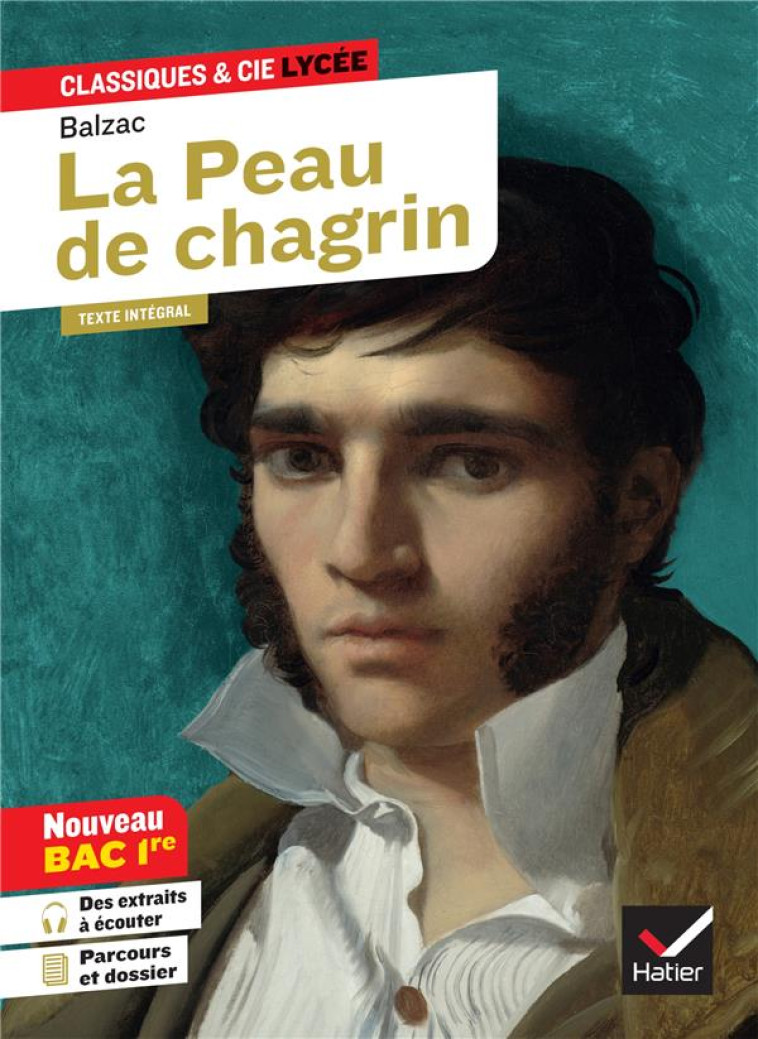 LA PEAU DE CHAGRIN (BAC 2023, 1RE GENERALE) - SUIVI DU PARCOURS  LES ROMANS DE L'ENERGIE : CREATION - BALZAC/FERAUD - HATIER SCOLAIRE