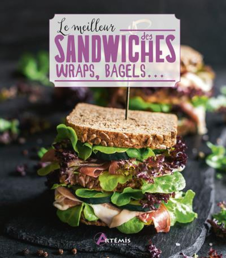 SANDWICHES, WRAPS, BAGELS... - COLLECTIF - ARTEMIS