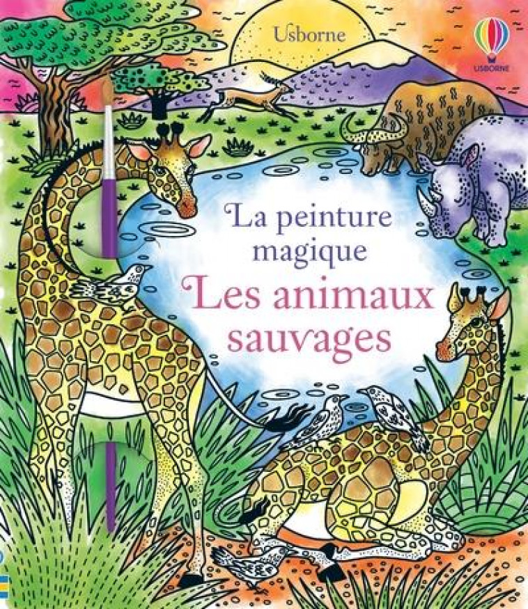 LES ANIMAUX SAUVAGES - LA PEINTURE MAGIQUE - TAVAZZI/MACKINNON - NC