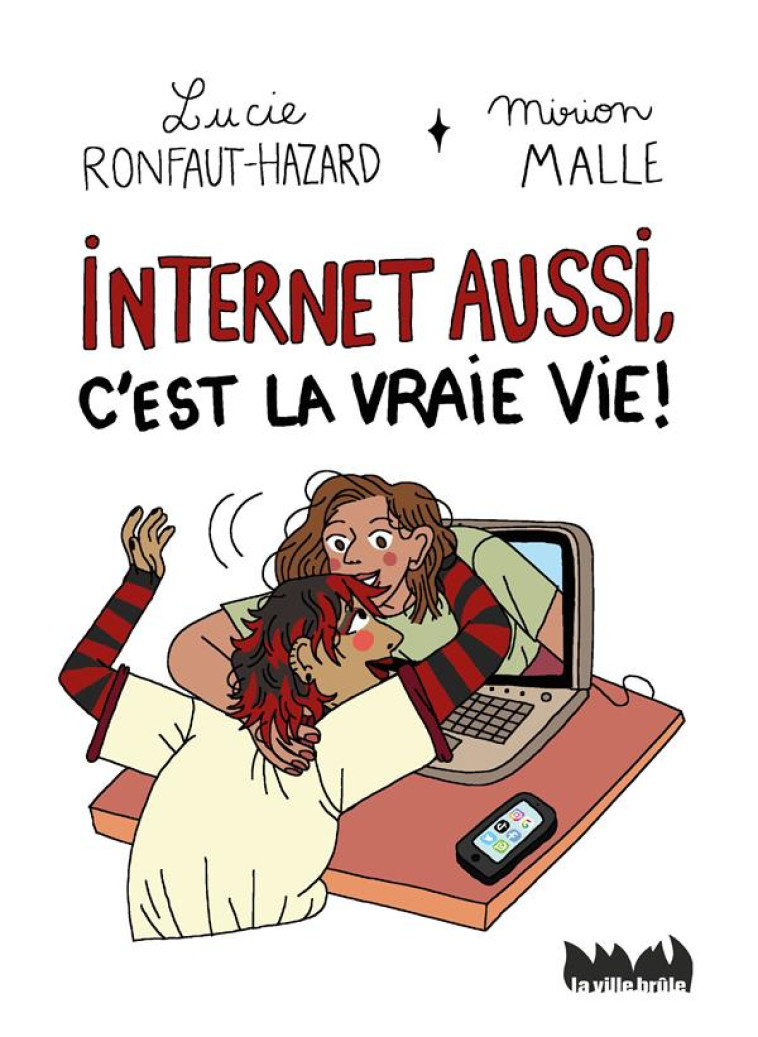 INTERNET ET LA VRAIE VIE - RONFAUT-HAZARD/MALLE - VILLE BRULE