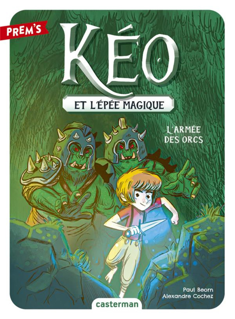 KEO ET L'EPEE MAGIQUE T1 - LA PRISONNIERE DES ORCS - BEORN/COCHEZ - CASTERMAN