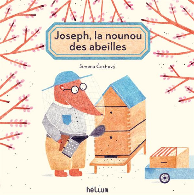 JOSEPH, LA NOUNOU DES ABEILLES - CECHOVA SIMONA - ACTES SUD