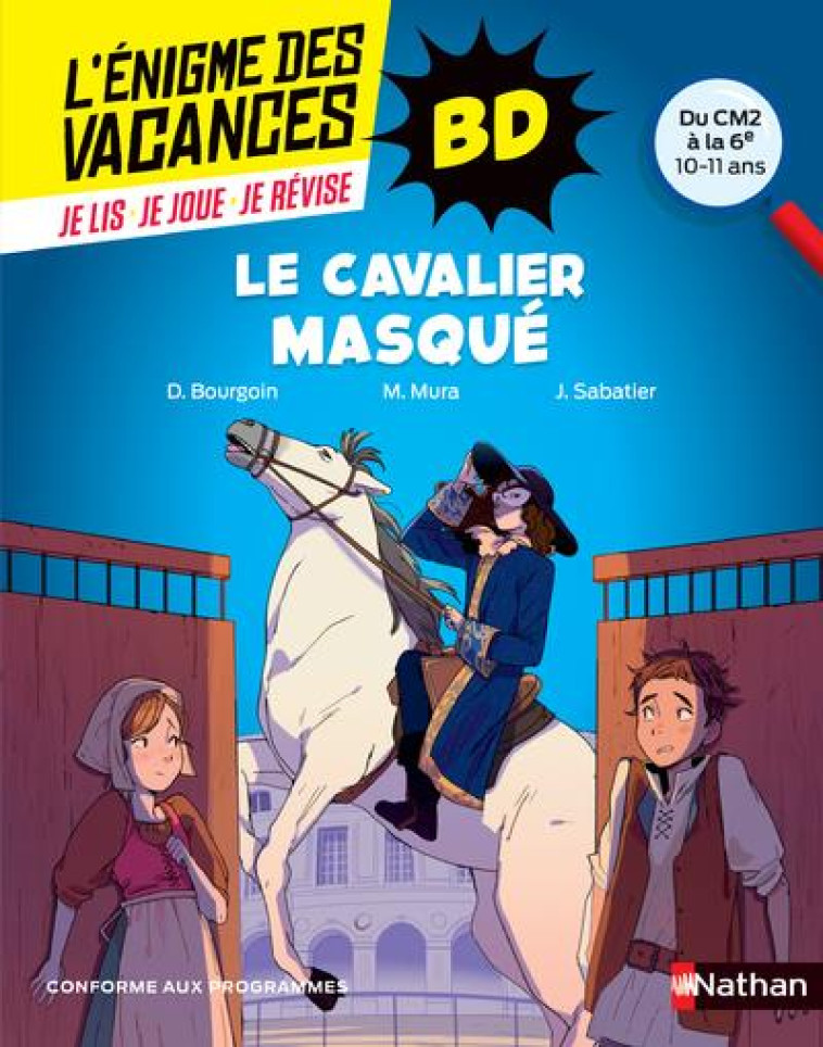 ENIGME DES VACANCES BD CM2/6EME : LE CAVALIER MASQUE (HISTORIQUE) - SABATIER/BOURGOIN - CLE INTERNAT