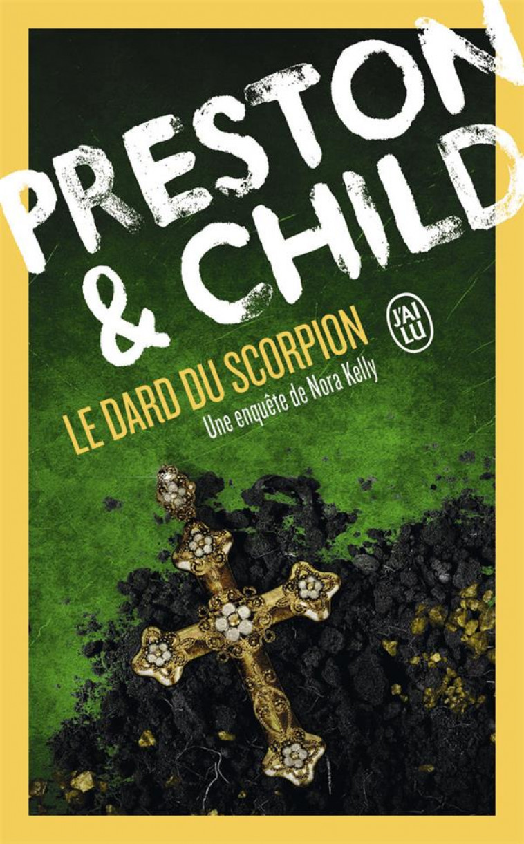 LE DARD DU SCORPION - CHILD/PRESTON - J'AI LU