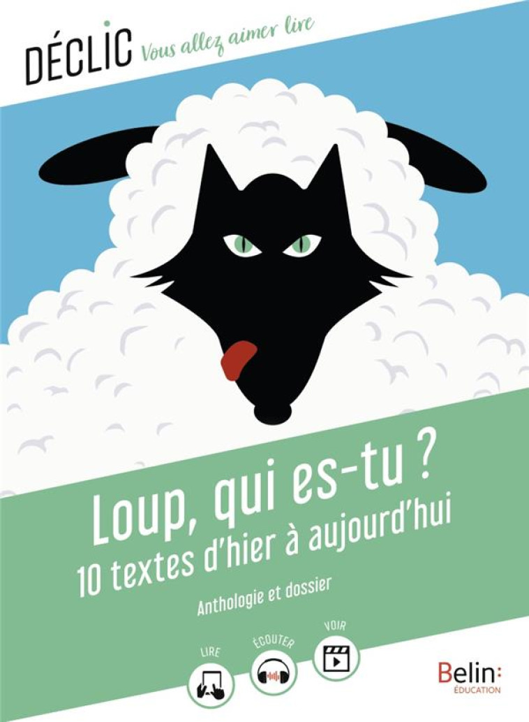 LOUP, QUI ES-TU ? - 10 TEXTES D'HIER A AUJOURD'HUI - MATAGUEZ JULIA - BELIN