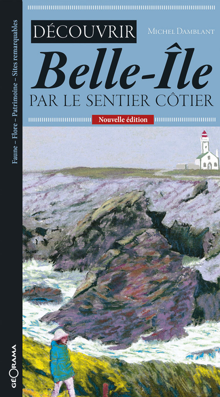 DECOUVRIR BELLE-ILE PAR LE SENTIER COTIER -  MICHEL DAMBLANT - GEORAMA