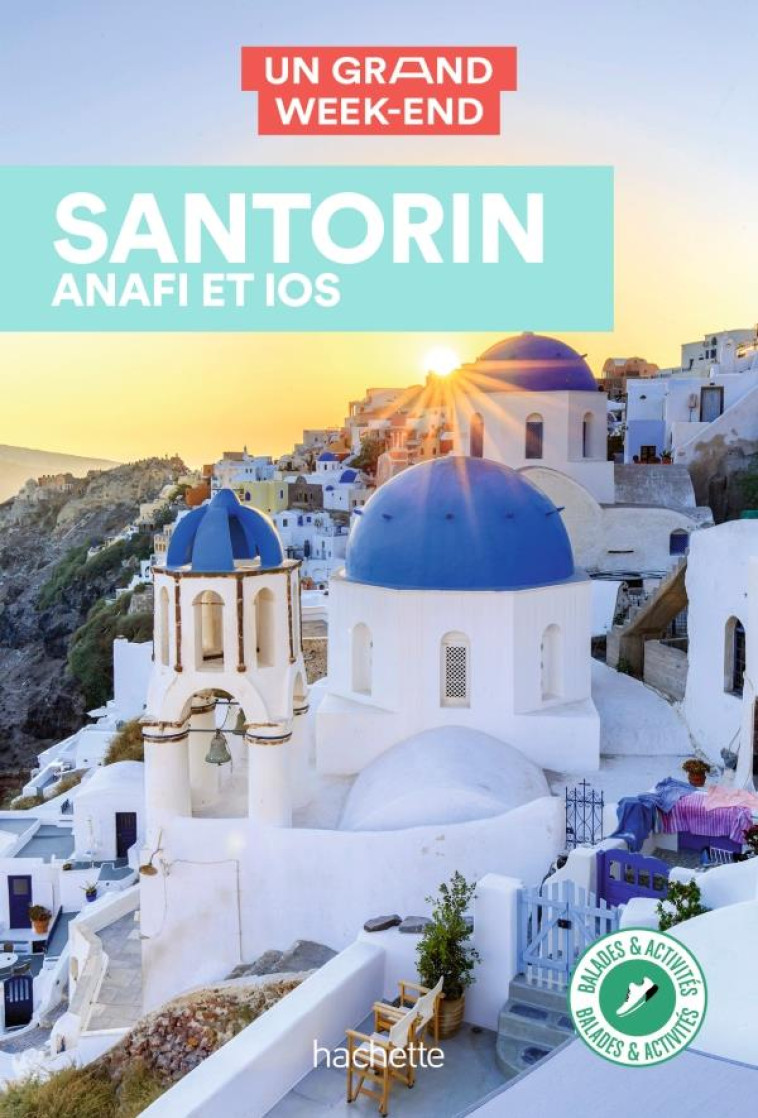 SANTORIN, ANAFI, IOS. UN GRAND WEEK-END - VIDAL-NAQUET MAUD - HACHETTE