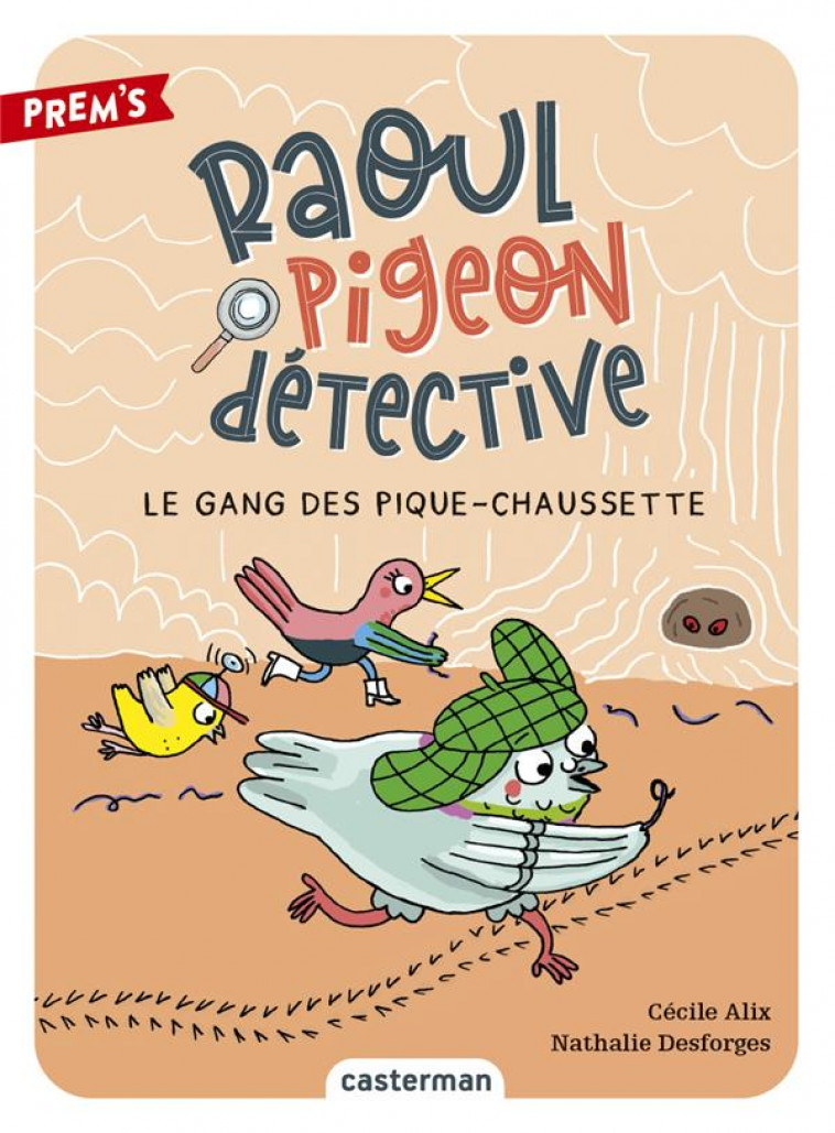 RAOUL PIGEON DETECTIVE T3 - LE GANG DES PIQUE-CHAUSSETTE - ALIX/DESFORGES - CASTERMAN