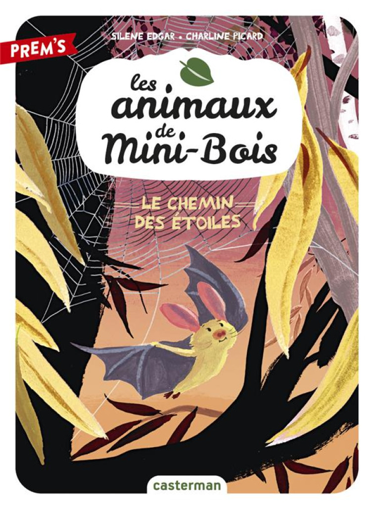 LES ANIMAUX DE MINI-BOIS T3 - LE CHEMIN DES ETOILES - EDGAR/PICARD - CASTERMAN