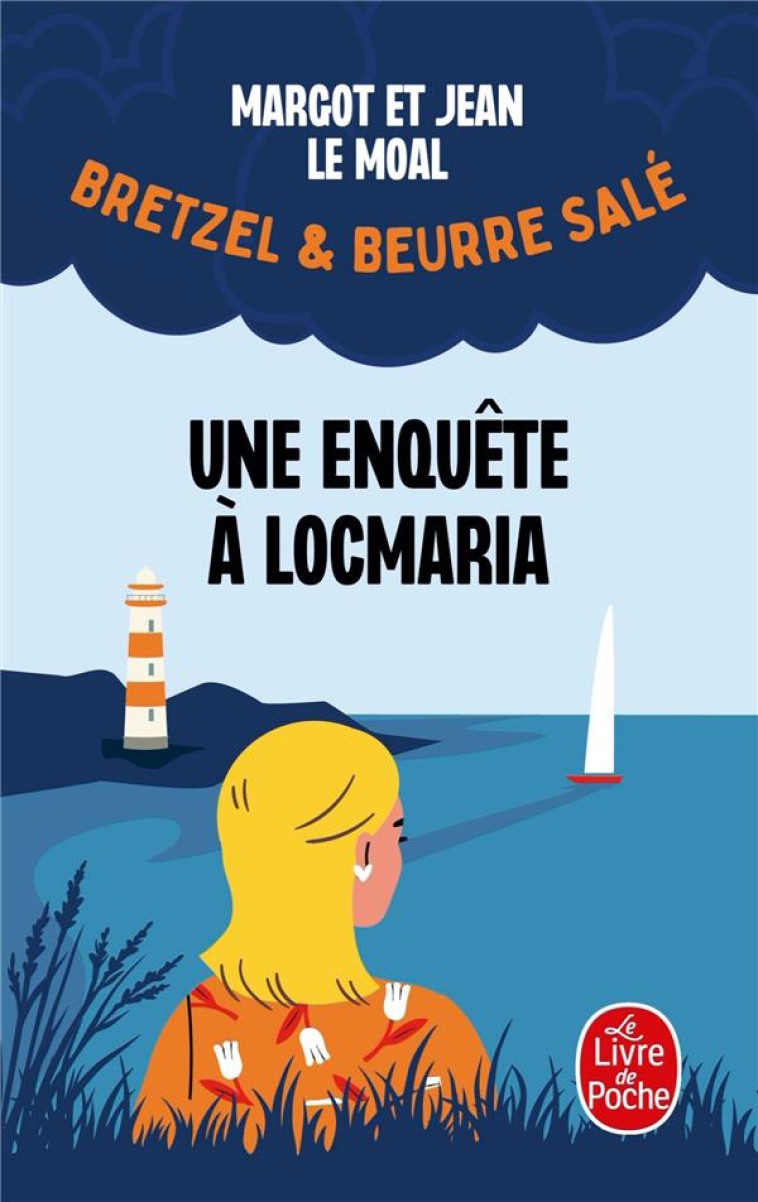 UNE ENQUETE A LOCMARIA (BRETZEL & BEURRE SALE, TOME 1) - LE MOAL - LGF/Livre de Poche