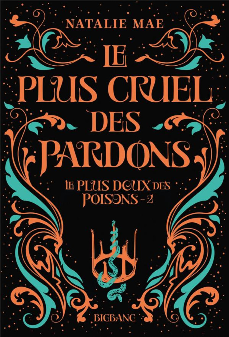 LE PLUS DOUX DES POISONS, T2 : LE PLUS CRUEL DES PARDONS - MAE NATALIE - CASTELMORE