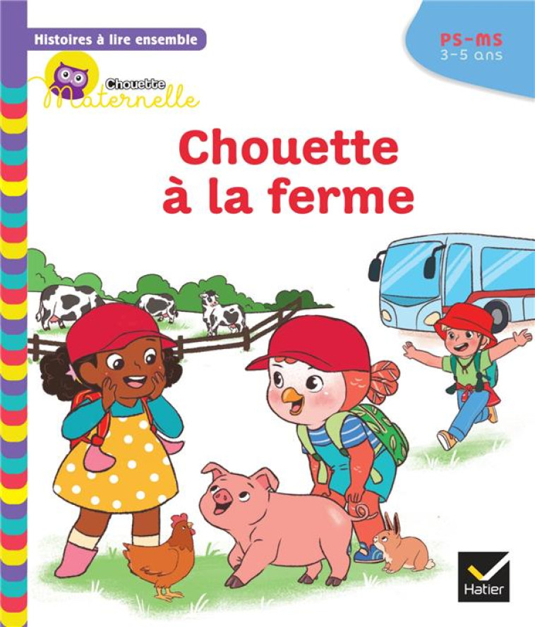 HISTOIRES A LIRE ENSEMBLE CHOUETTE A LA FERME PS-MS - BAUMANN/RABREAU - HATIER SCOLAIRE