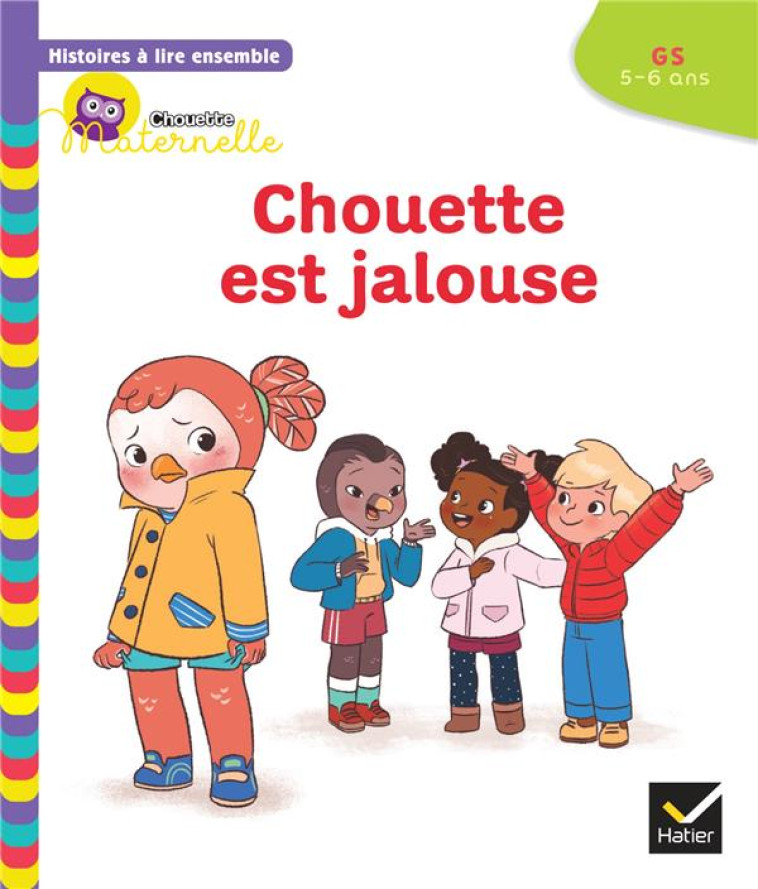 HISTOIRES A LIRE ENSEMBLE CHOUETTE EST JALOUSE GS - BAUMANN/RABREAU - HATIER SCOLAIRE