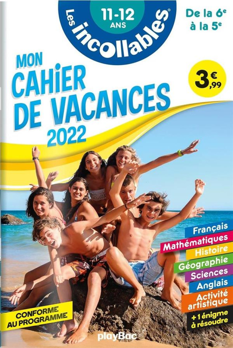 LES INCOLLABLES - CAHIER DE VACANCES 2022 - DE LA 6E A LA 5E - 11-12 ANS - XXX - PRISMA