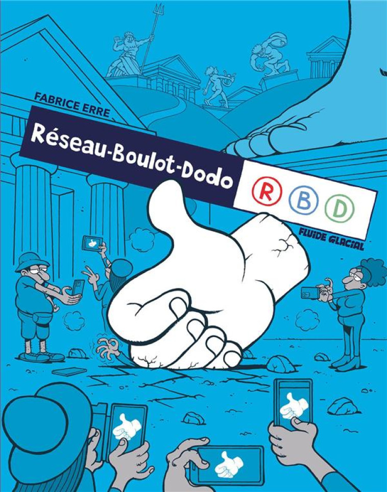 RESEAU BOULOT DODO - TOME 01 - ERRE FABRICE - FLUIDE GLACIAL