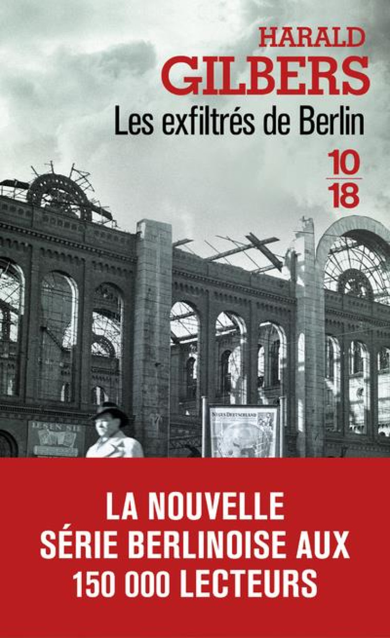 LES EXFILTRES DE BERLIN - TOME 5 - VOL05 - GILBERS HARALD - 10 X 18