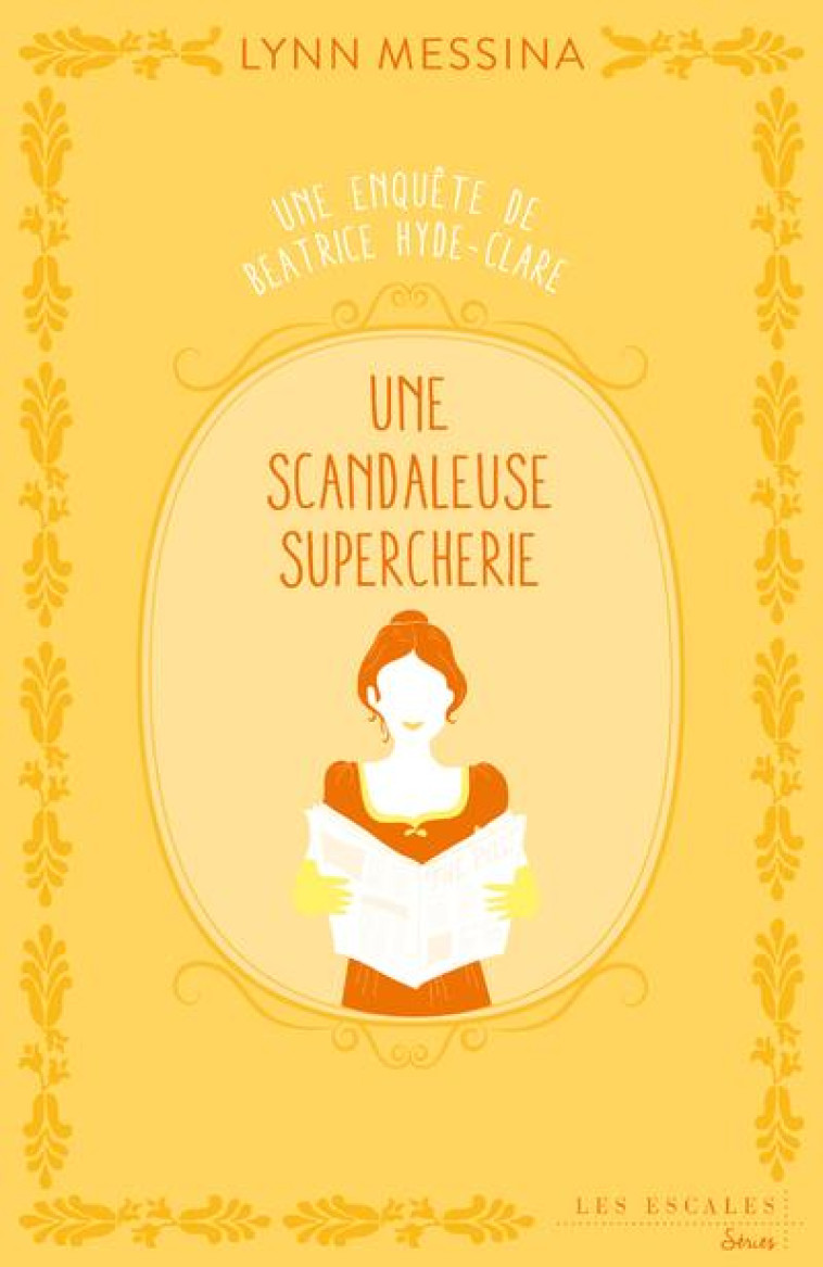 UNE SCANDALEUSE SUPERCHERIE - UNE ENQUETE DE BEATRICE HYDE-CLARE - MESSINA LYNN - LES ESCALES