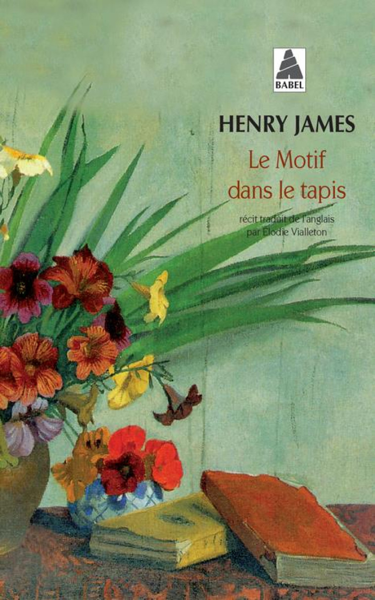 LE MOTIF DANS LE TAPIS (NE) BABEL 261 - JAMES HENRY - ACTES SUD