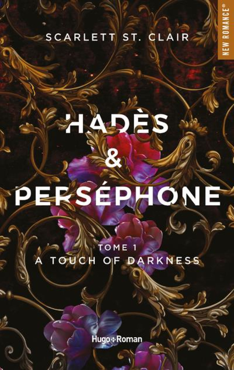 HADES ET PERSEPHONE TOME 1 A TOUCH OF DARKNESS - ST. CLAIR SCARLETT - HUGO JEUNESSE