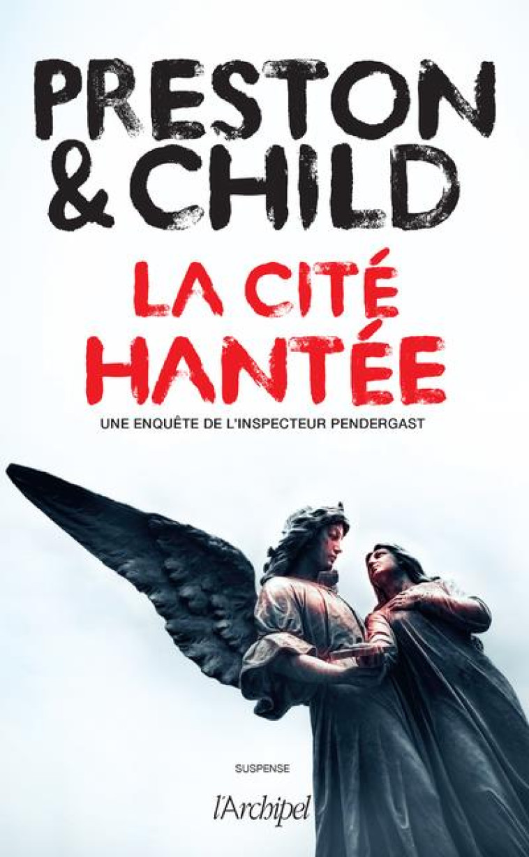 LA CITE HANTEE - PRESTON/CHILD - ARCHIPEL