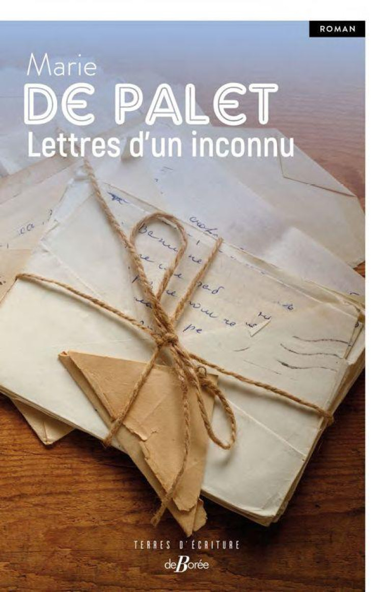 LETTRES D'UN INCONNU - DE PALET MARIE - DE BOREE