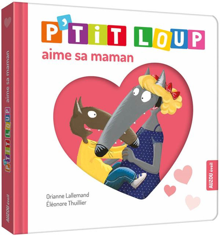 P'TIT LOUP AIME SA MAMAN (COLL. TOUT CARTON ) - LALLEMAND/PUYO - Auzou éveil