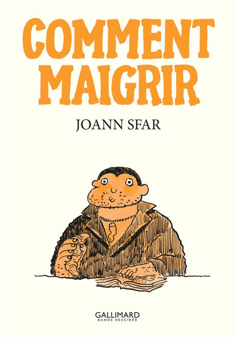 COMMENT MAIGRIR ? - SFAR JOANN - GALLIMARD