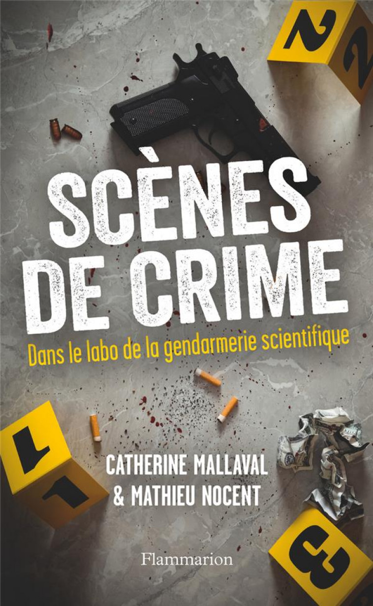 SCENES DE CRIME - NOCENT/MALLAVAL - FLAMMARION