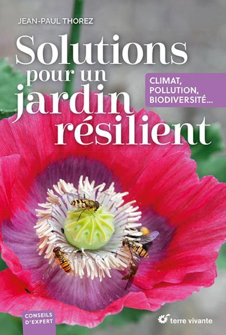 SOLUTIONS POUR UN JARDIN RESILIENT - CLIMAT, POLLUTION, BIODIVERSITE... - LEFRANCOIS SANDRA - TERRE VIVANTE