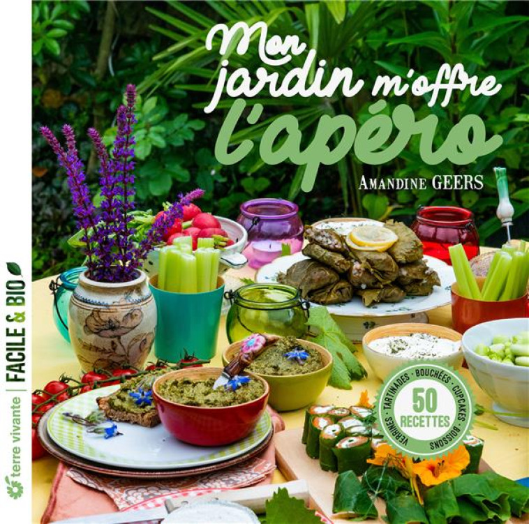 MON JARDIN M'OFFRE L'APERO - GEERS AMANDINE - TERRE VIVANTE