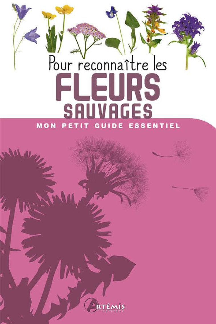 POUR RECONNAITRE LES FLEURS SAUVAGES - COLLECTIF - ARTEMIS