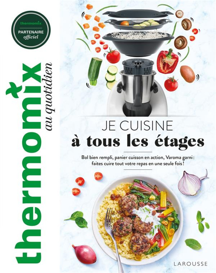 THERMOMIX : JE CUISINE A TOUS LES ETAGES - PAPE/VEIGAS - LAROUSSE