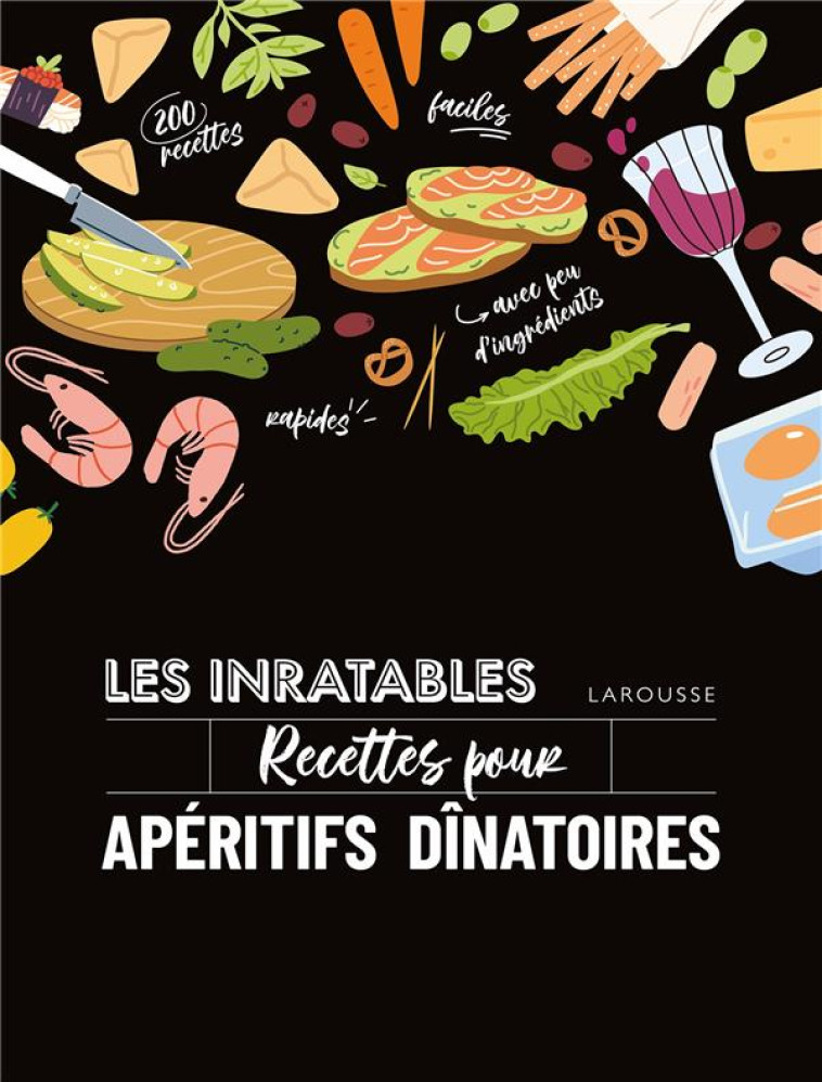 APERITIFS DINATOIRES INRATABLES ! - STROUK NOEMIE - LAROUSSE