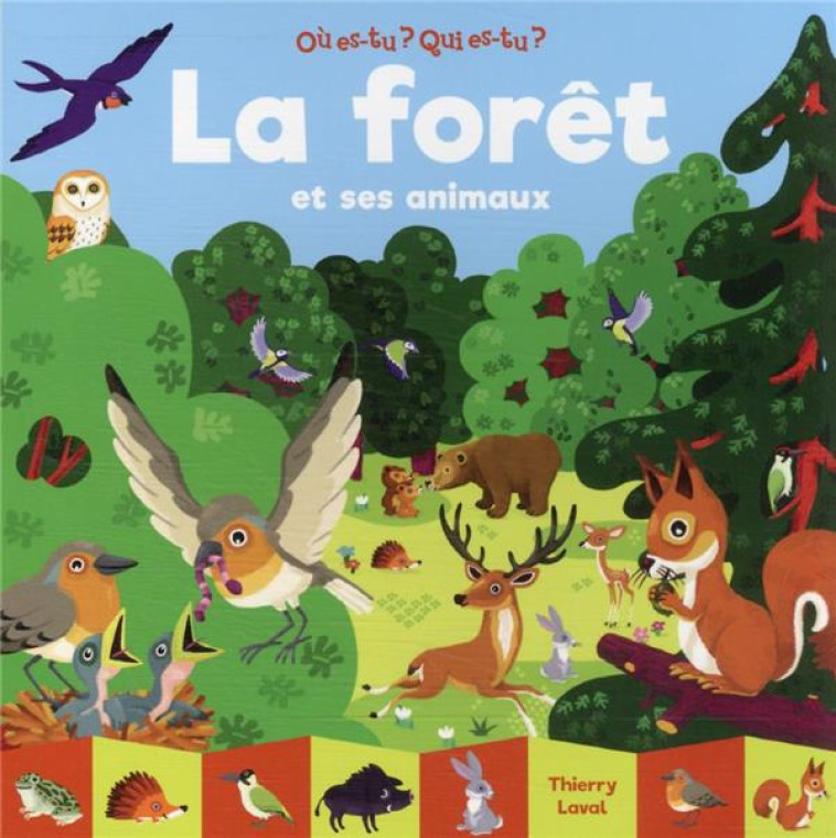 LA FORET ET SES ANIMAUX - LAVAL THIERRY - GALLIMARD