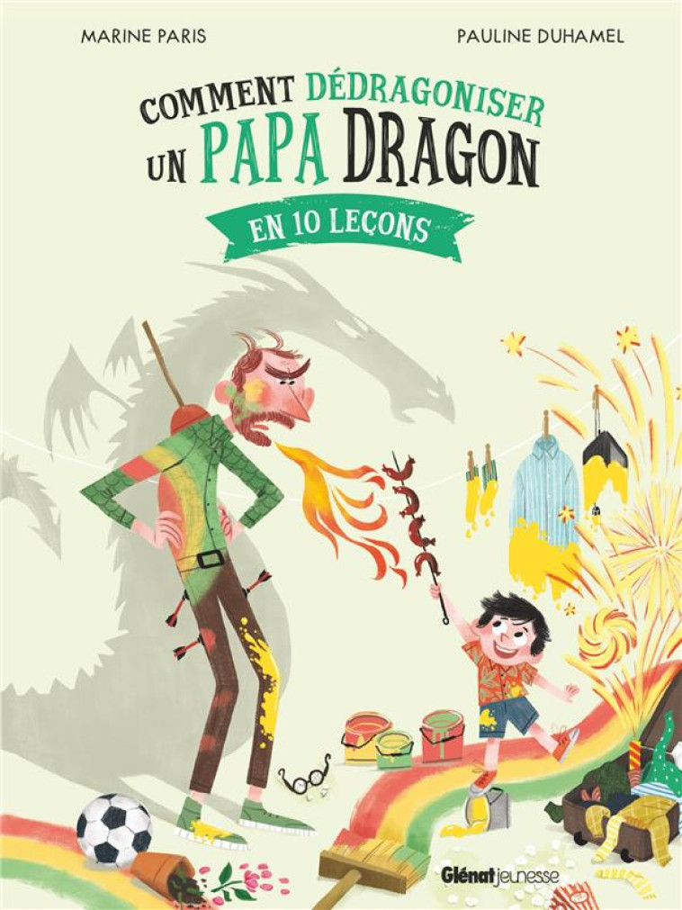 COMMENT DEDRAGONISER UN PAPA DRAGON - EN 10 LECONS - PARIS/DUHAMEL - GLENAT