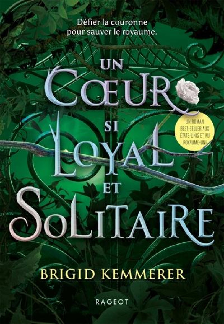 UN COEUR SI LOYAL ET SOLITAIRE - KEMMERER BRIGID - RAGEOT