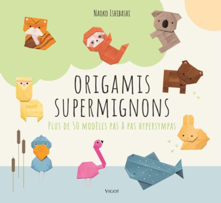 ORIGAMIS SUPERMIGNONS - NAOKO ISHIBASHI - VIGOT