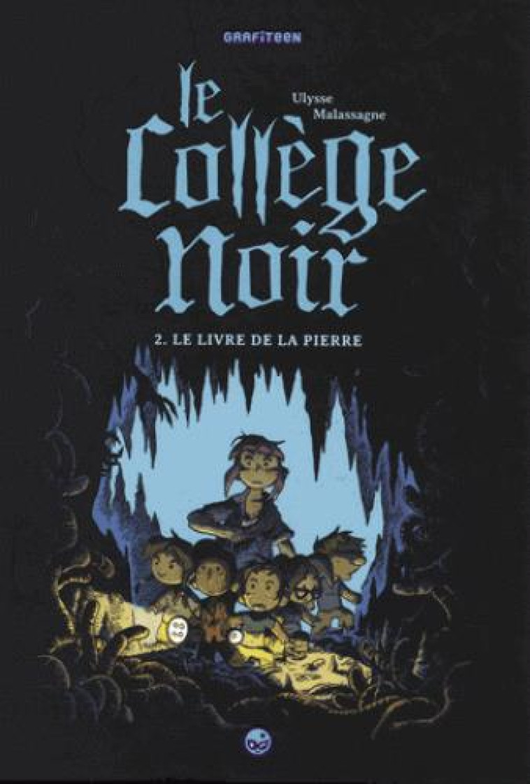 LE COLLEGE NOIR T02 - MALASSAGNE ULYSSE - Grafiteen