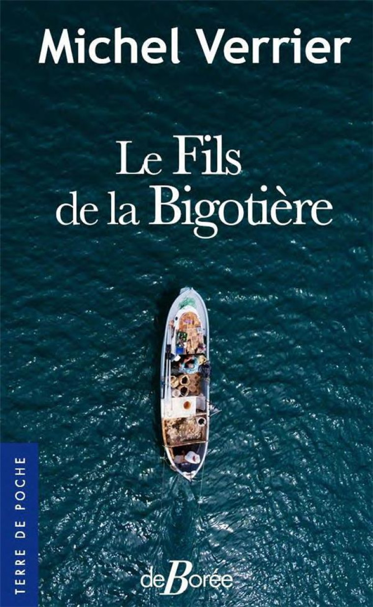 LE FILS DE LA BIGOTIERE - VERRIER MICHEL - DE BOREE