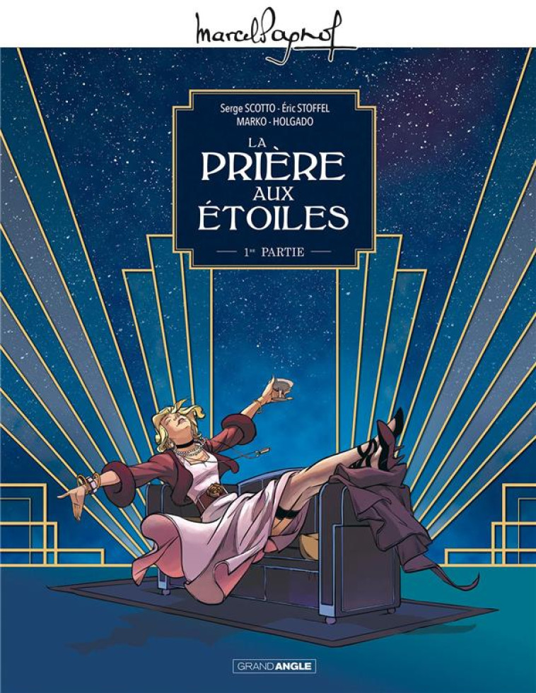 M. PAGNOL EN BD : LA PRIERE AUX ETOILES - VOL. 01/2 - SCOTTO/STOFFEL/MARKO - BAMBOO