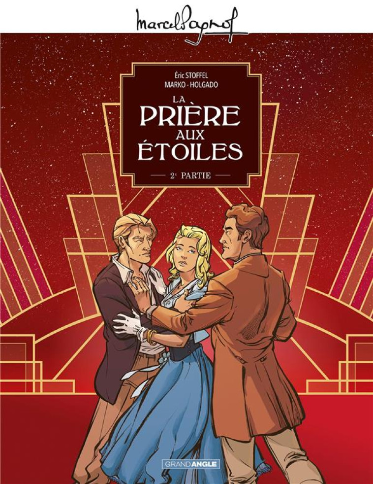 LA M. PAGNOL EN BD : PRIERE AUX ETOILES - T02 - M.PAGNOL EN BD : LA PRIERE AUX ETOILES - VOL. 02/2 - MARKO/STOFFEL - BAMBOO