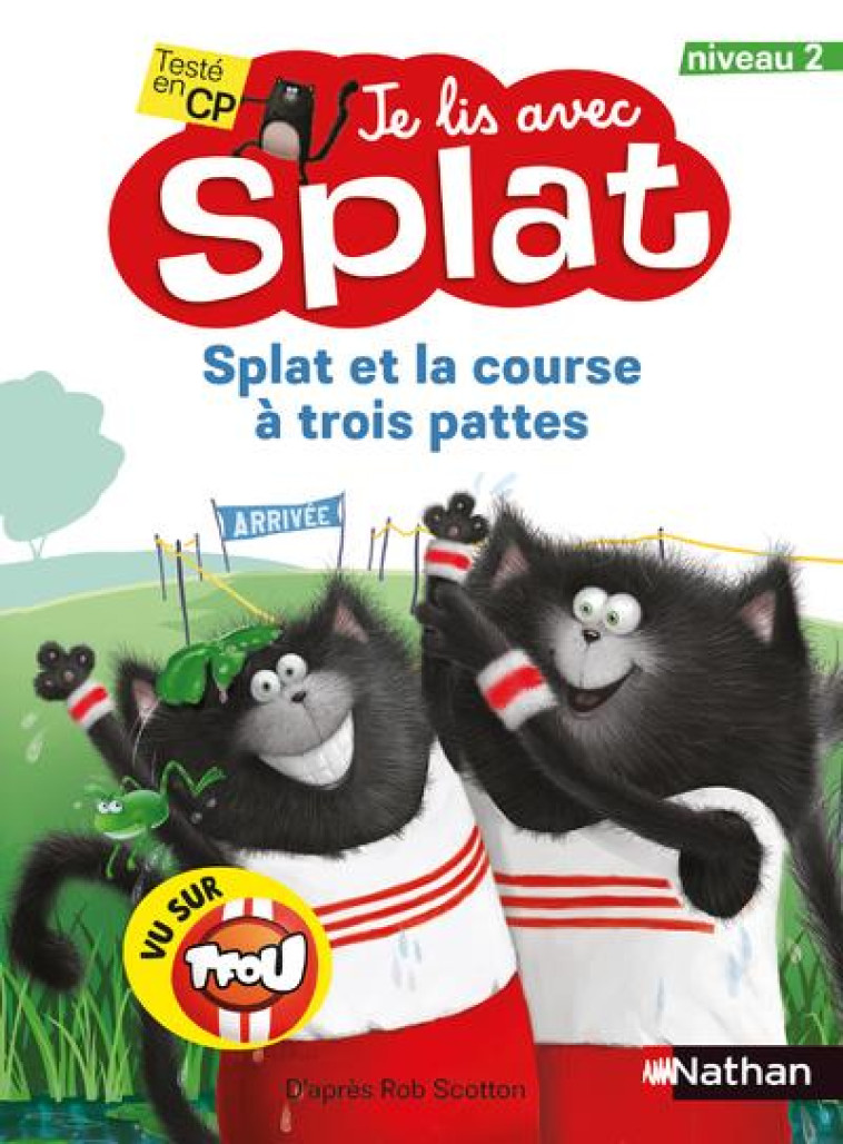 JE LIS AVEC SPLAT: SPLAT ET LA COURSE A TROIS PATTES - NIVEAU 2 - SCOTTON ROB - CLE INTERNAT