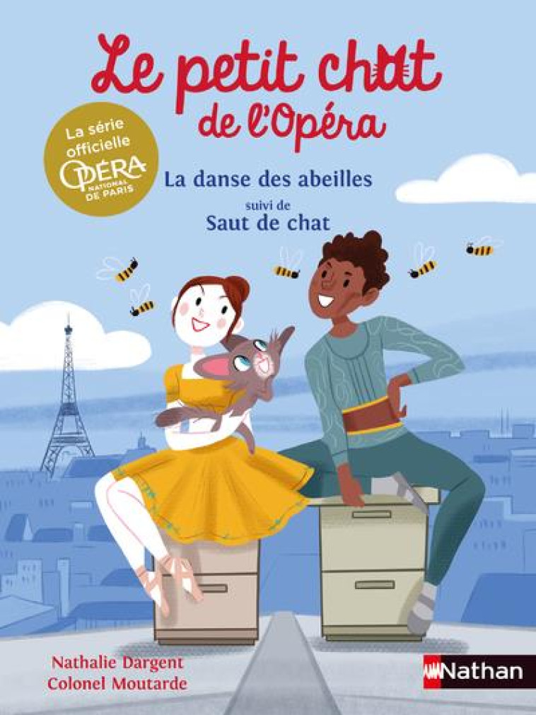 LE PETIT CHAT DE L'OPERA: LA DANSE DES ABEILLES SUIVI DE SAUT DE CHAT - DARGENT/MOUTARDE - CLE INTERNAT