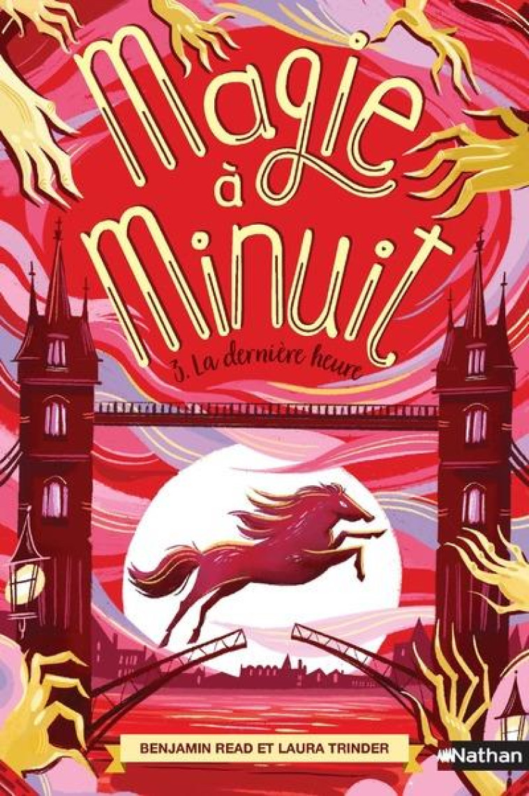 MAGIE A MINUIT - TOME 3 LA DERNIERE HEURE - TRINDER/READ - CLE INTERNAT