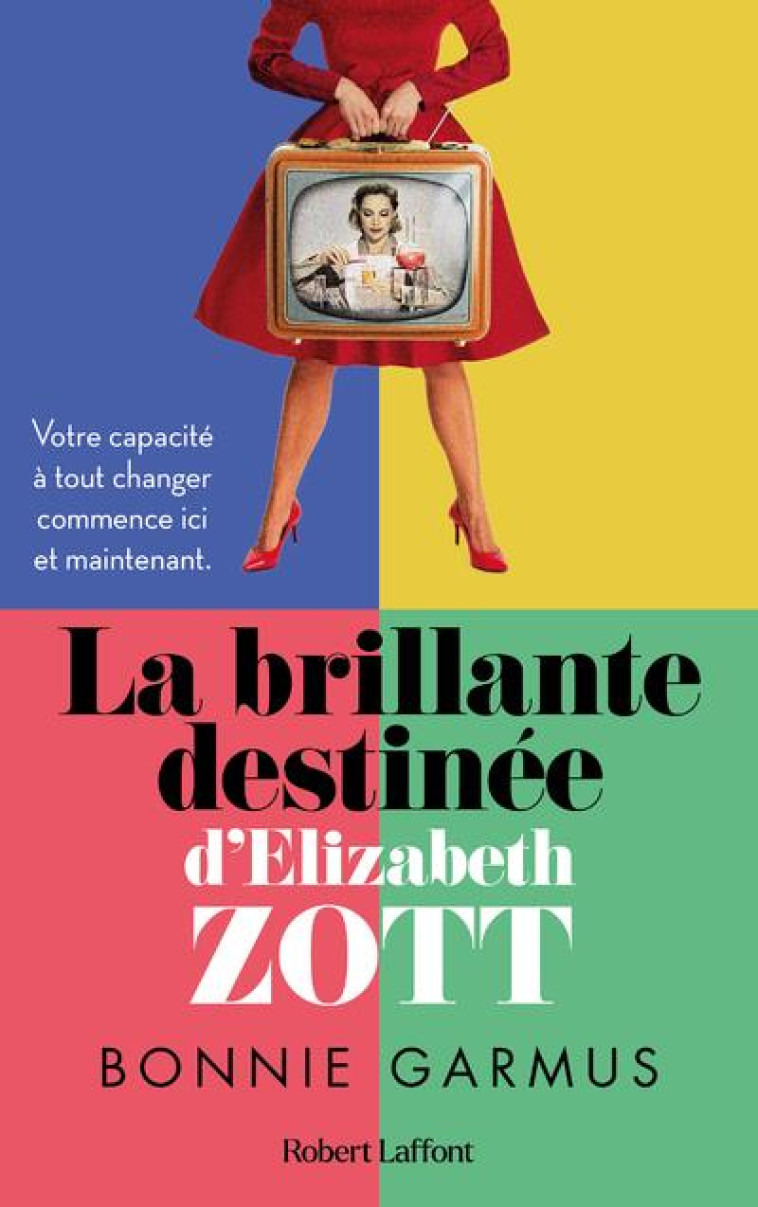 LA BRILLANTE DESTINEE D'ELIZABETH ZOTT - GARMUS BONNIE - ROBERT LAFFONT