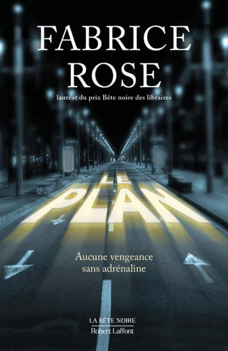 LE PLAN - ROSE FABRICE - ROBERT LAFFONT