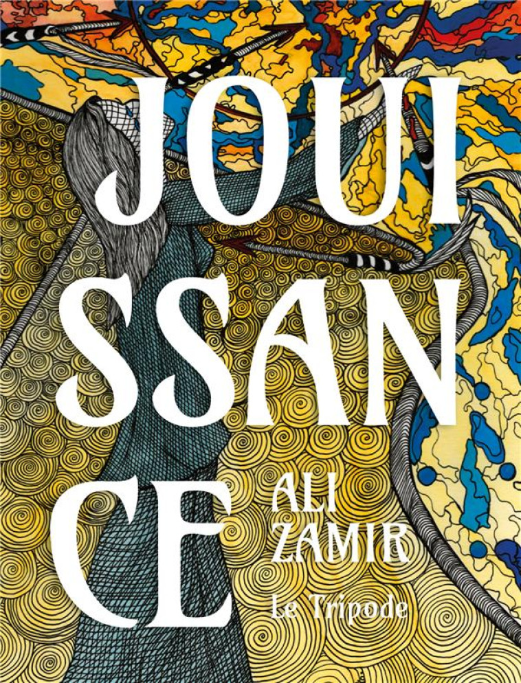 JOUISSANCE - ZAMIR ALI - LE TRIPODE